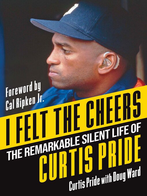 Title details for I Felt the Cheers by Curtis Pride - Available